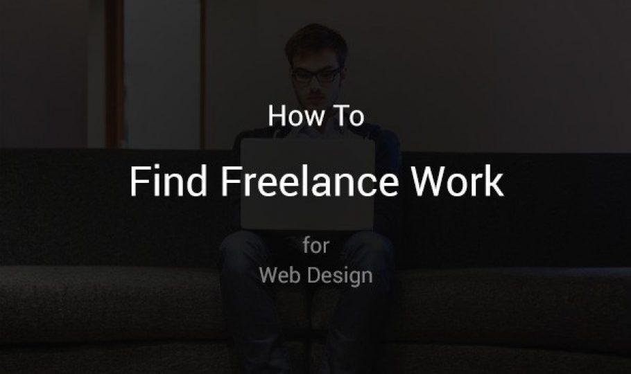7 Ways to Find Freelance Work for Web Design
