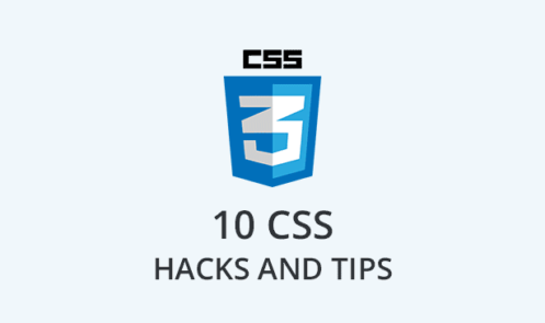10 CSS Hacks and Tips You May Not Know