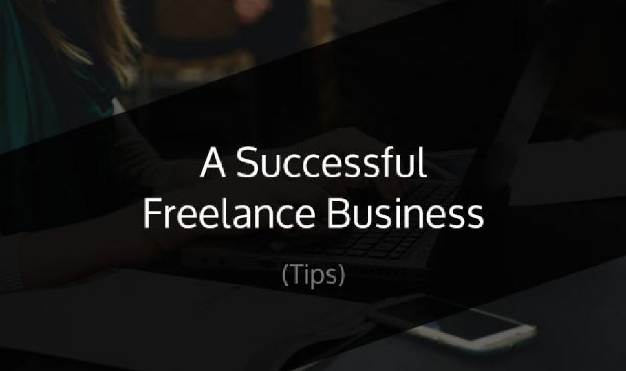 How to Develop a Successful Freelance Business