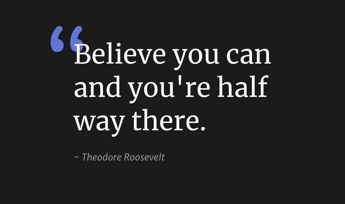 "Believe you can and you're half way there" wallpaper